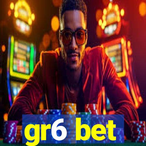gr6 bet